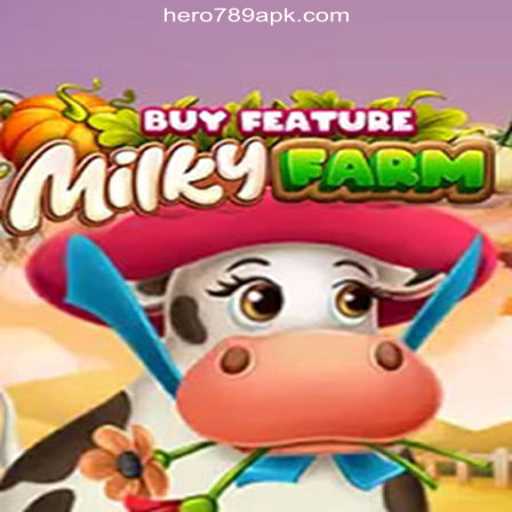 Exploring MilkyFarmBuyFeature: An Engaging Journey at HERO789.COM